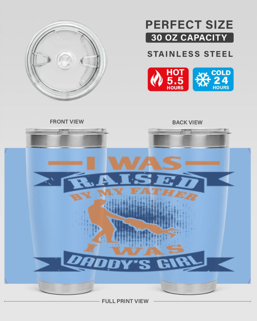 i was raised by my father 212#- fathers day- Tumbler