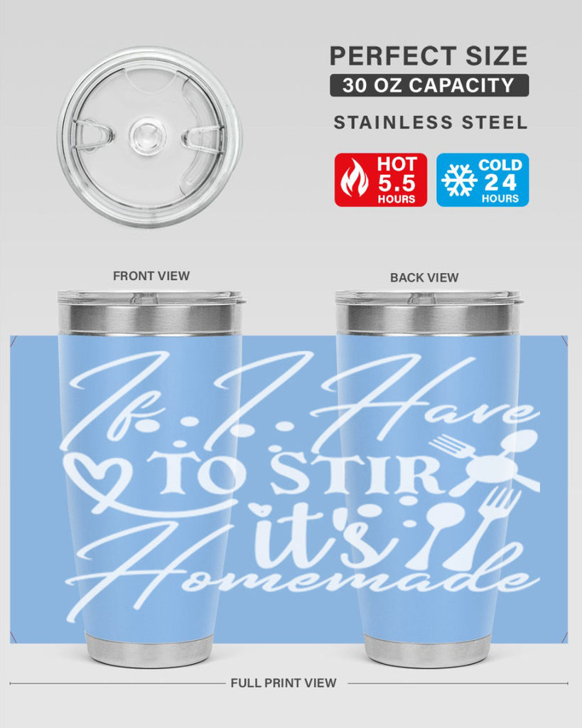 if i have to stir its homemade 30#- kitchen- Tumbler