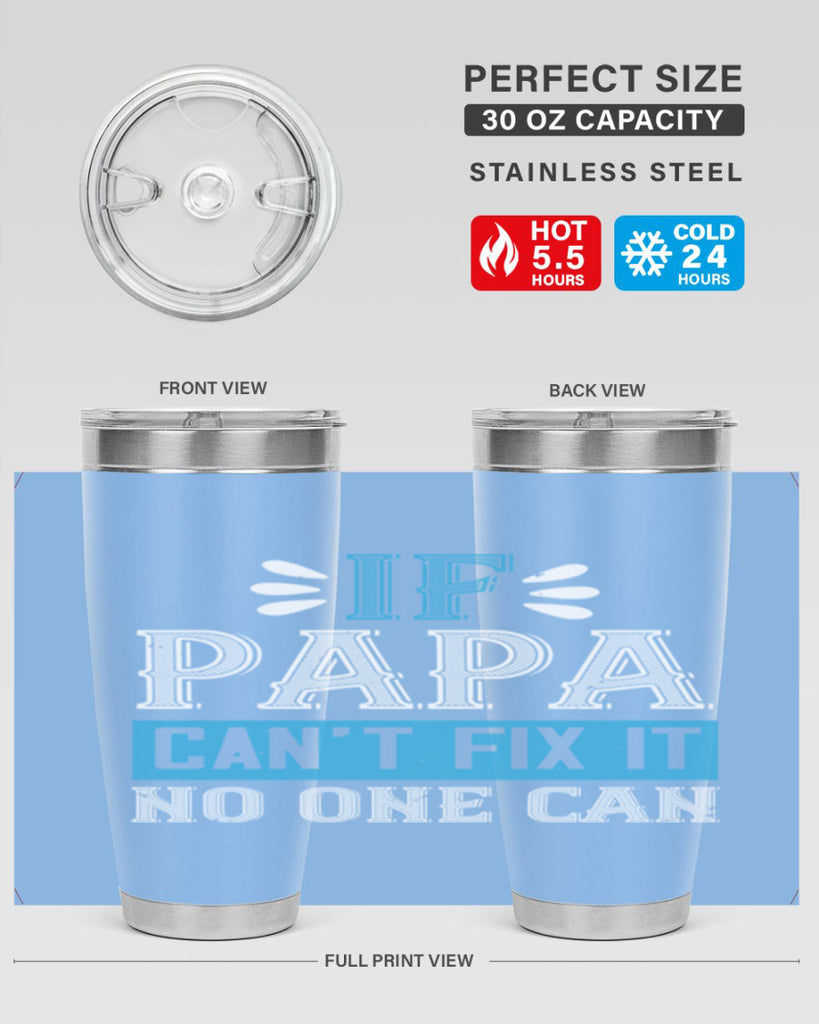 if papa cant fix it no one can 32#- grandpa - papa- Tumbler