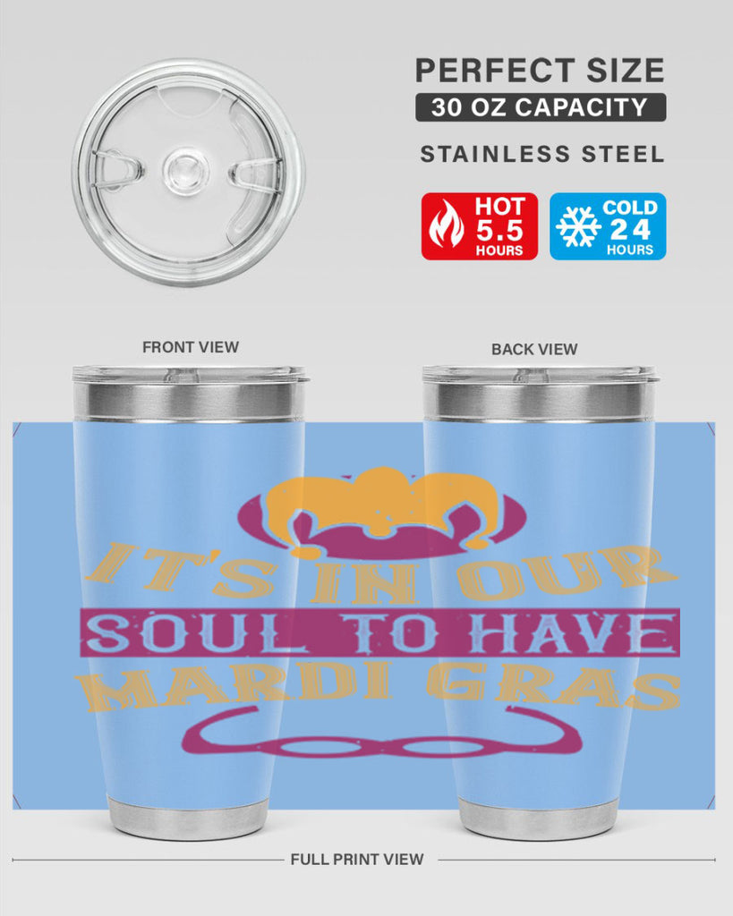 its in our soul to have mardi gras 65#- mardi gras- Tumbler