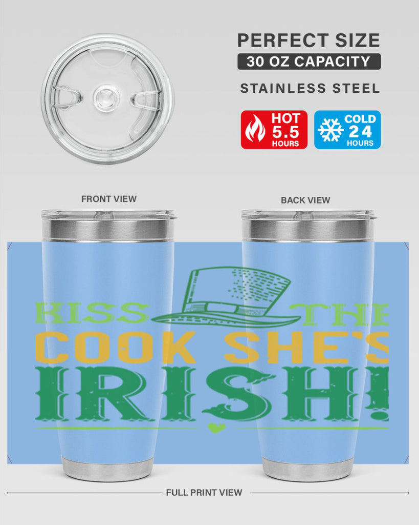 kiss the cook she’s irish Style 122#- St Patricks Day- Tumbler
