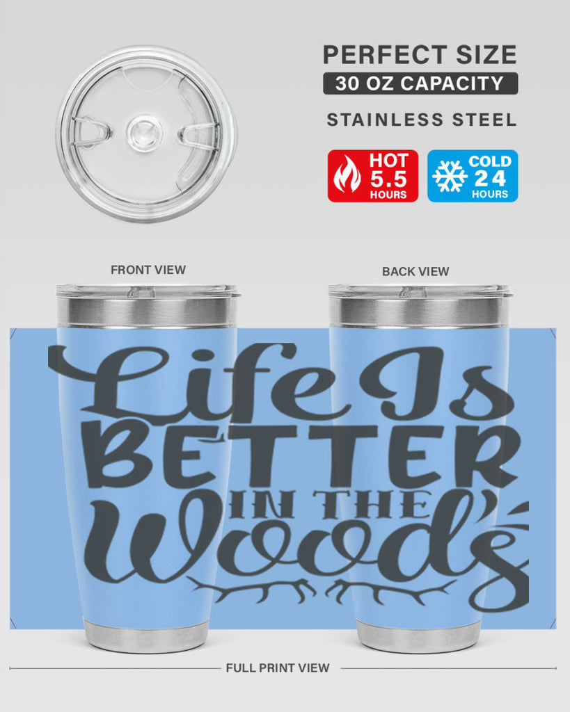 life is better in the woods 5#- hunting- Tumbler