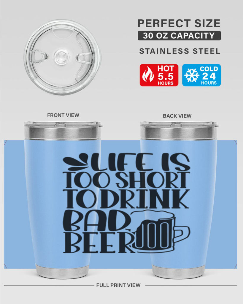 life is too short to drink 26#- beer- Tumbler