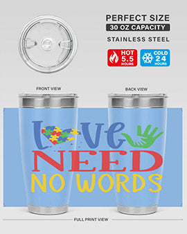 love need no words Style 28#- autism- Tumbler