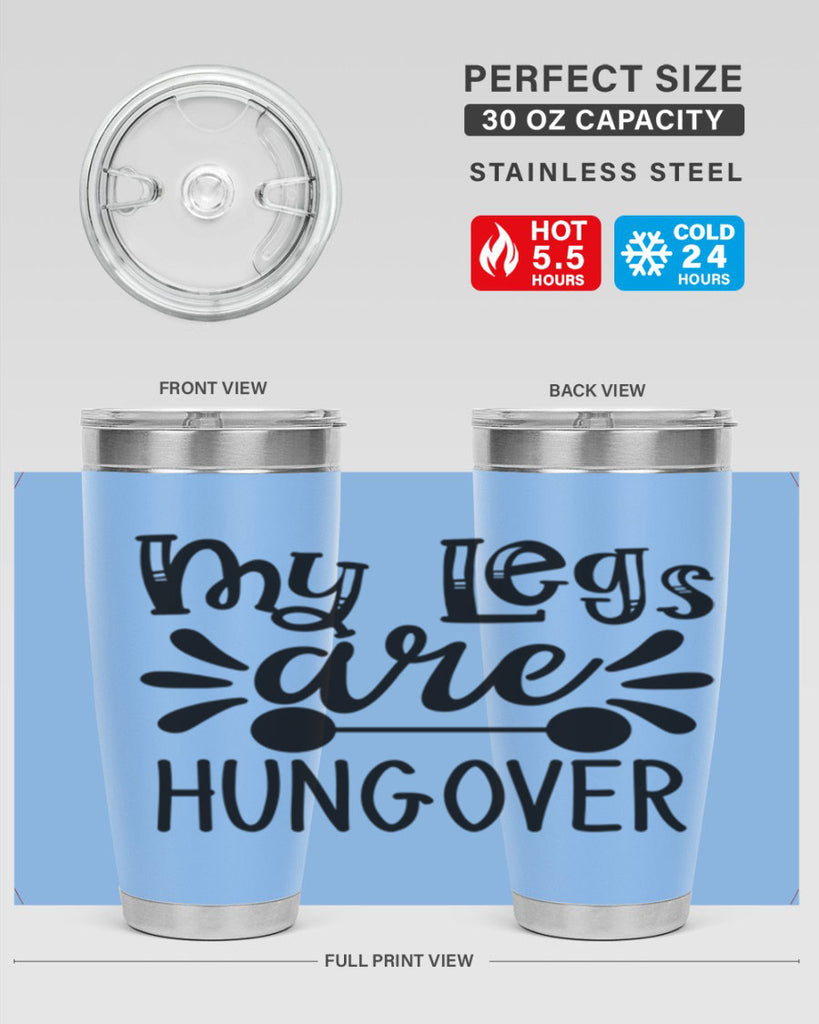my legs are hungover 27#- gym- Tumbler