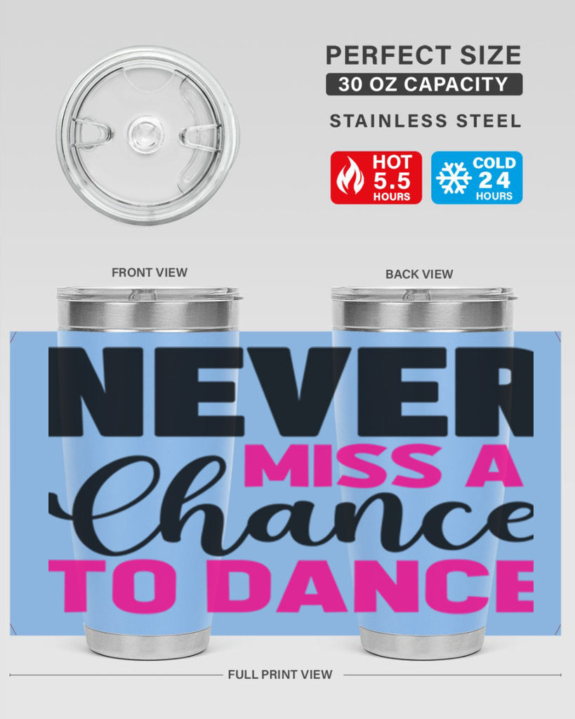 never miss a chance to dance 63#- ballet- Tumbler