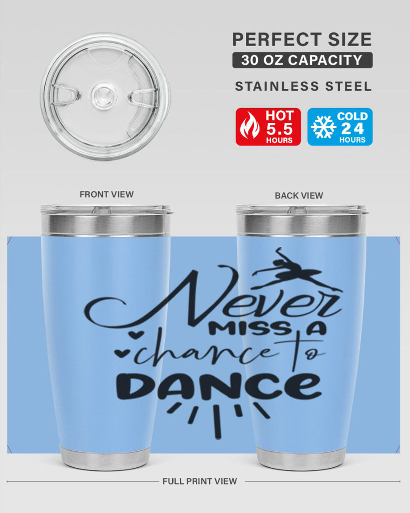 never miss a chance to dance 64#- ballet- Tumbler
