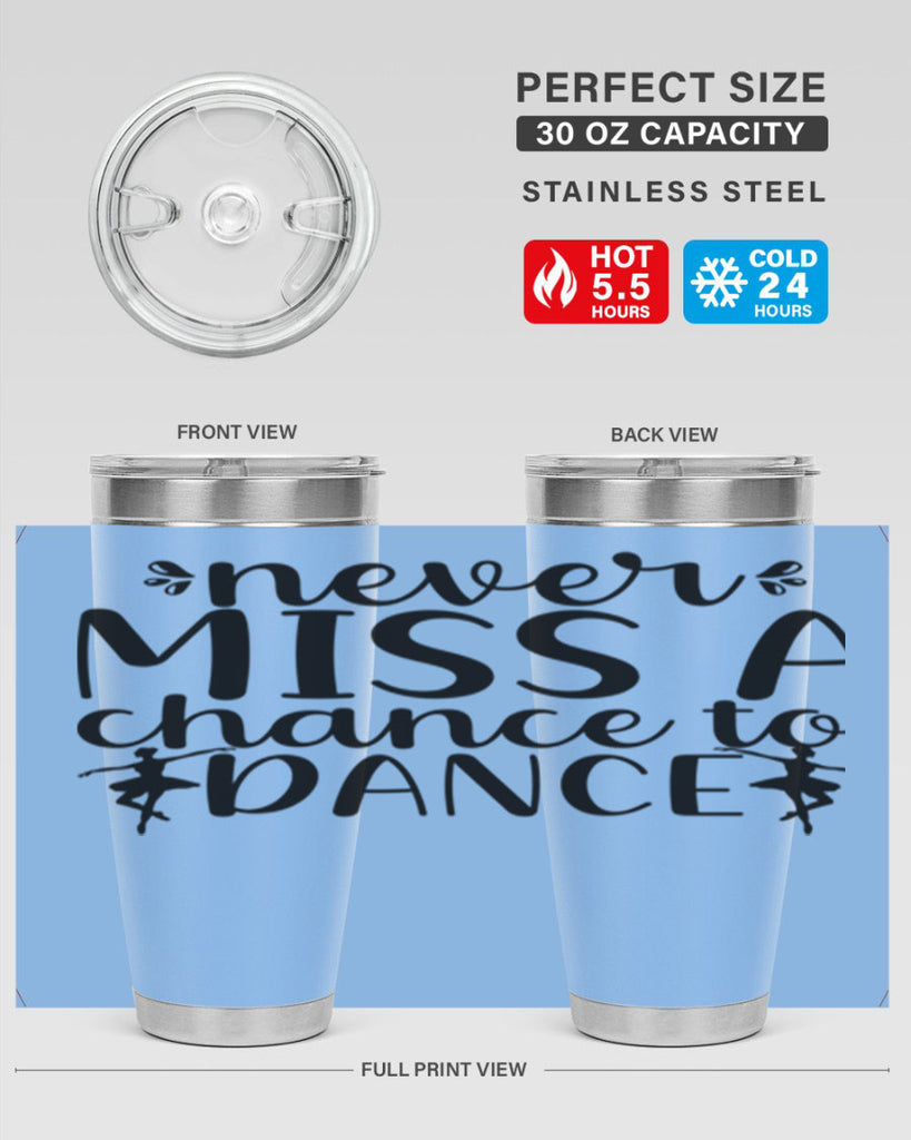 never miss a chance to dance66#- ballet- Tumbler