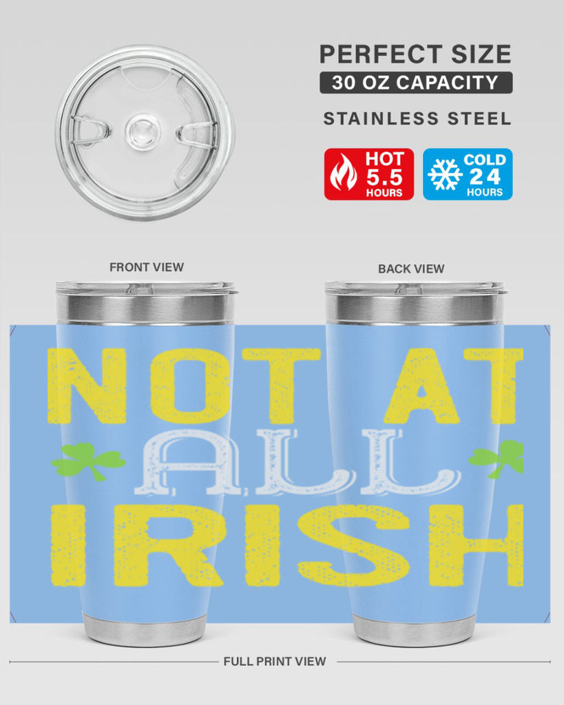 not at all irish Style 111#- St Patricks Day- Tumbler