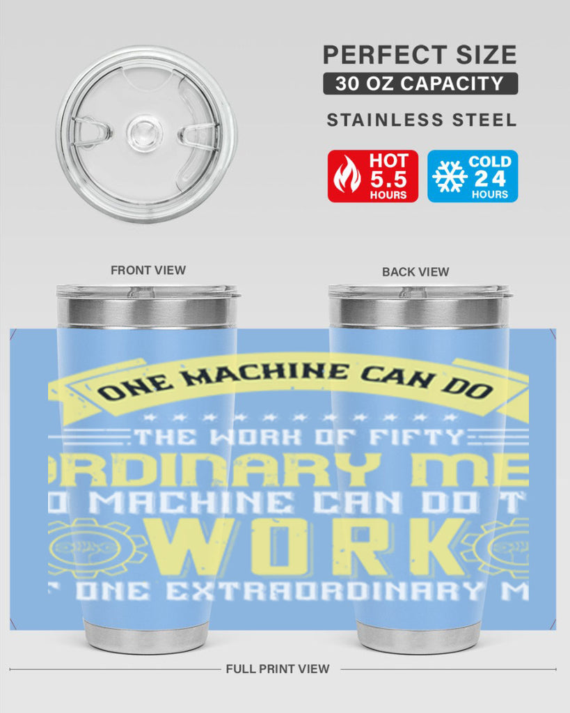 one machine can do the work of fifty ordinary men no machine 21#- labor day- Tumbler