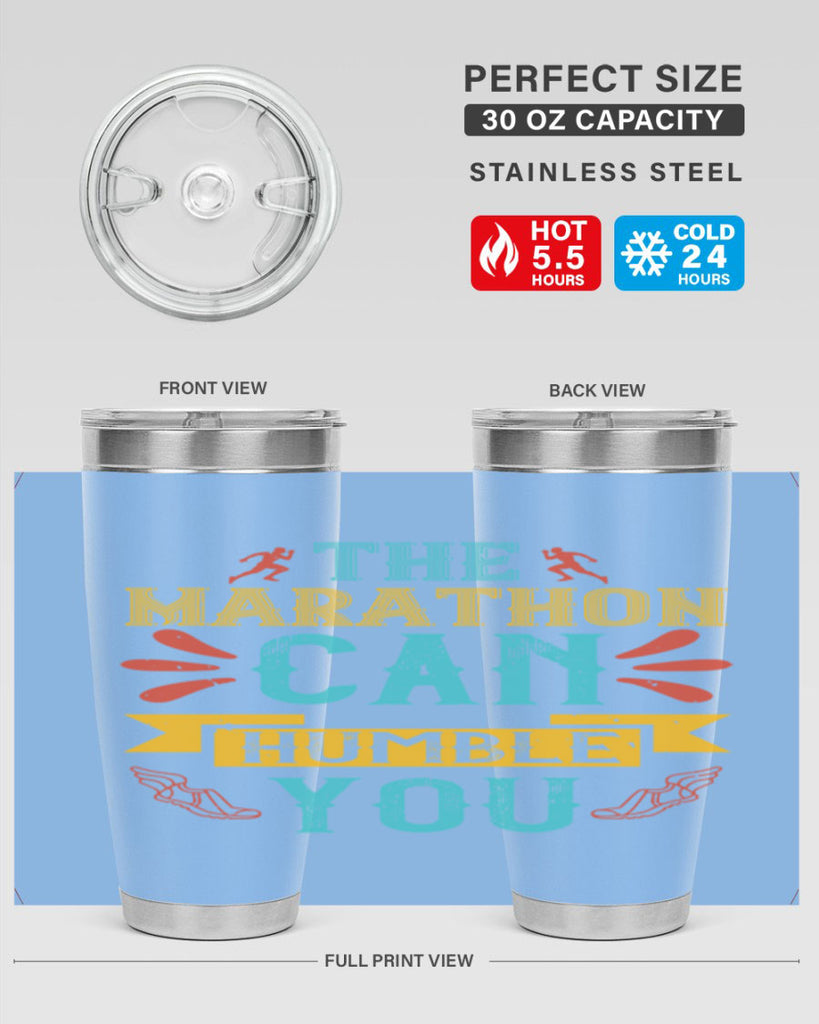 the marathon can humble you 14#- running- Tumbler