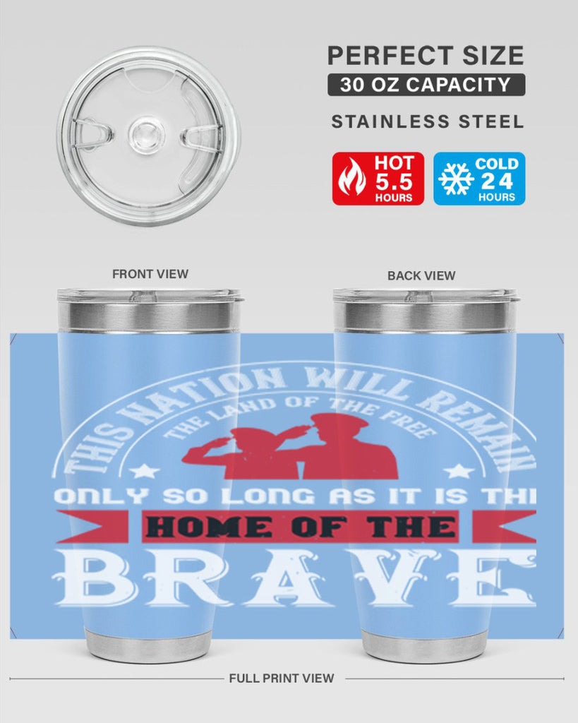 this nation will remain the land of the free only so long as it is the home of the brave 18#- Veterns Day- Tumbler