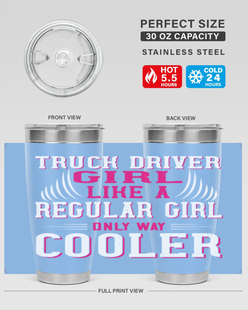 truck driver girl like a regular girl only way cooler Style 16#- truck driver- tumbler