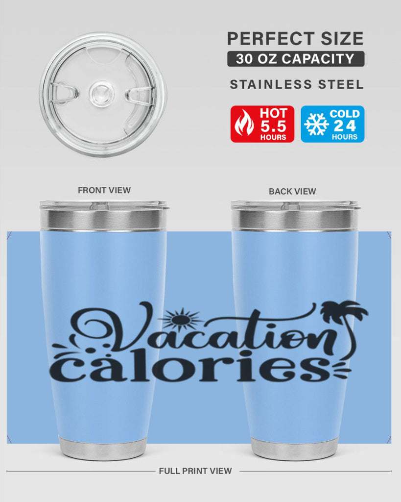 vacation calories Style 71#- summer- Tumbler
