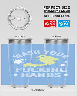 wash your fucking hands Style 16#- corona virus- Tumbler