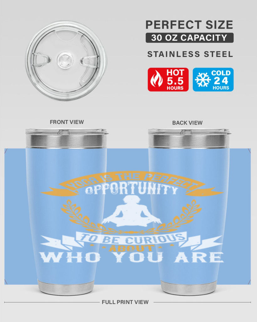 yoga is the perfect opportunity to be curious about who you are 18#- yoga- Tumbler