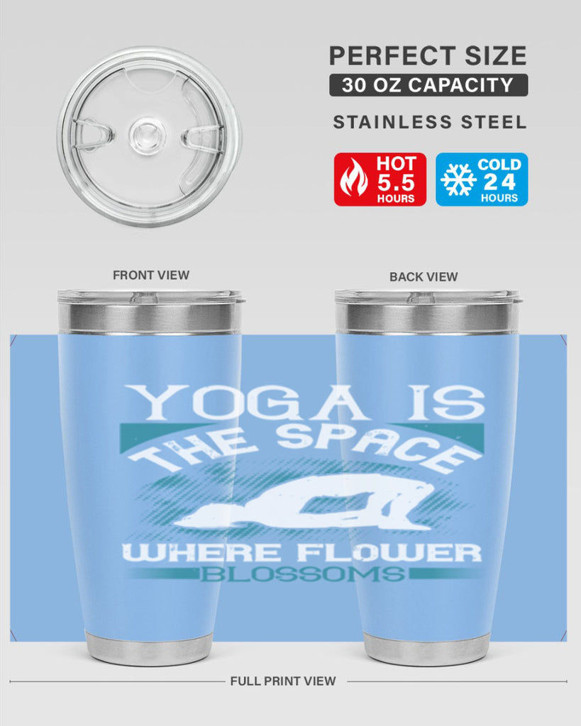 yoga is the space where flower blossoms 14#- yoga- Tumbler