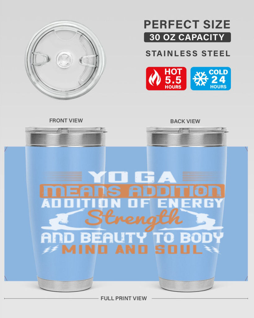 yoga means addition addition of energy strength and beauty to body mind and soul 10#- yoga- Tumbler