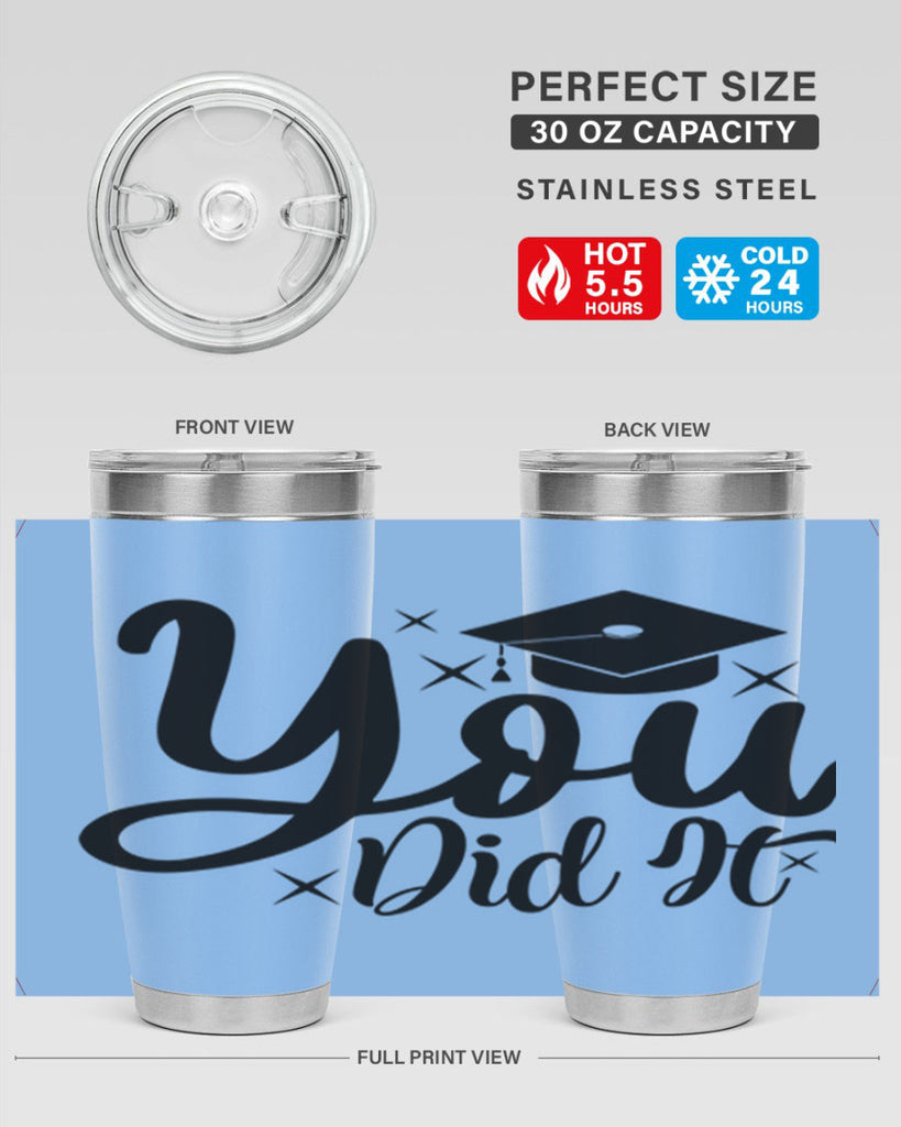 you did it 9#- graduation- Tumbler