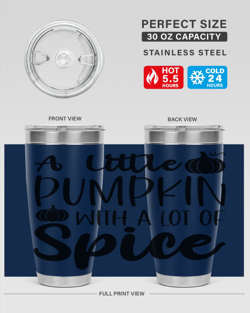 A Little Pumpkin With A Lot Of Spice 1#- fall- Tumbler