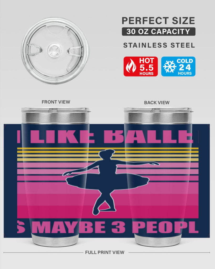 Ballerina I Like Ballet and Ballet 1#- ballet- Tumbler