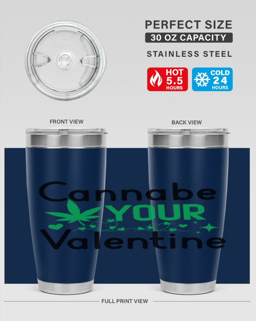 Cannabe Your Valentine 33#- marijuana- Tumbler