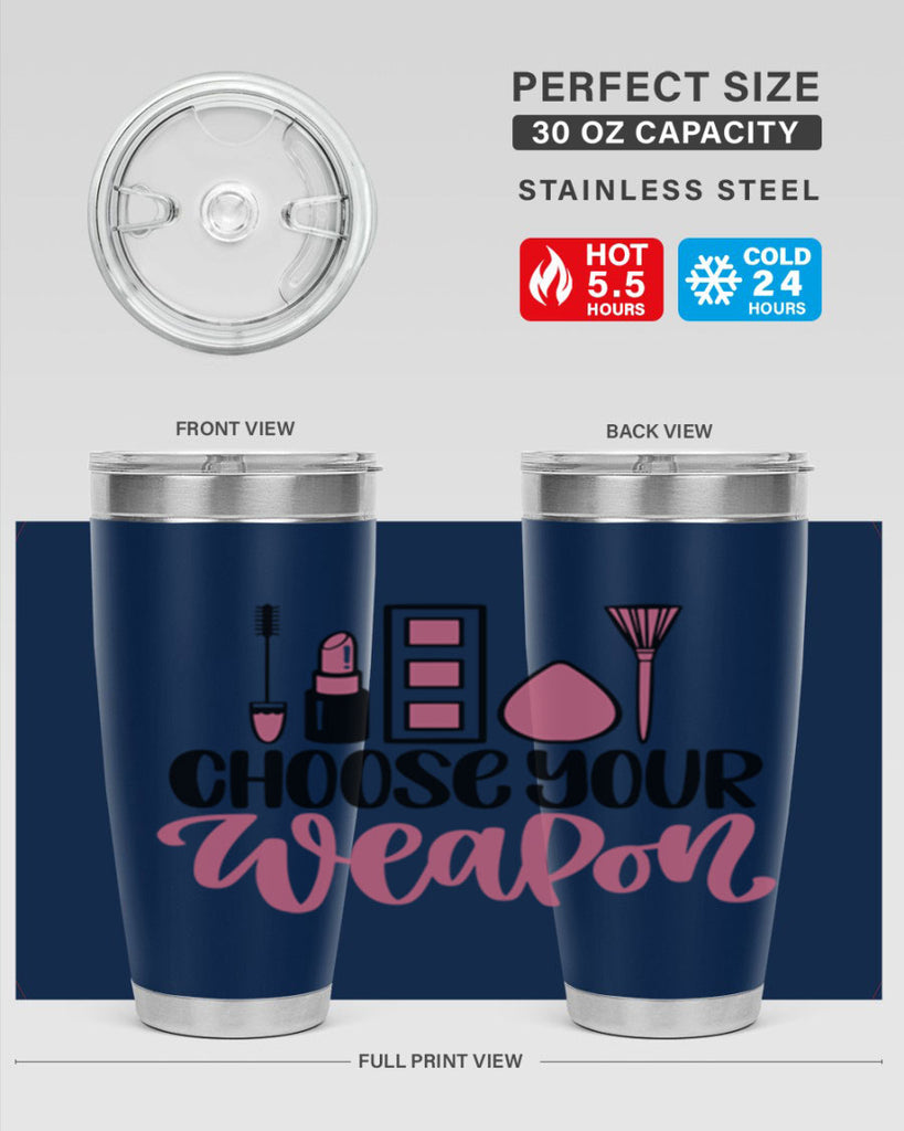 Choose Your Weapon Style 111#- make up- Tumbler