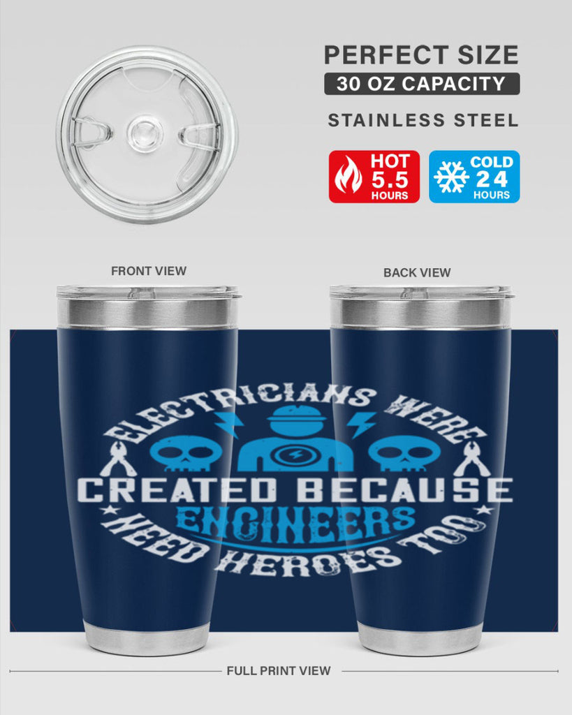 Electrician created because engineers need heroes too Style 55#- electrician- tumbler
