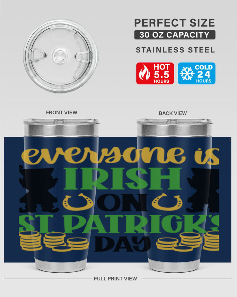 Everyone Is Irish On St Patricks Day Style 100#- St Patricks Day- Tumbler