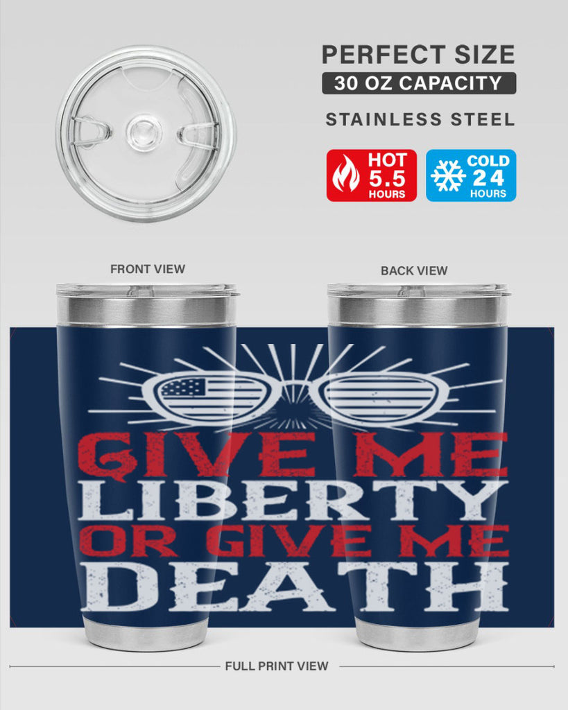 Give me liberty or give me death Style 93#- Fourt Of July- Tumbler