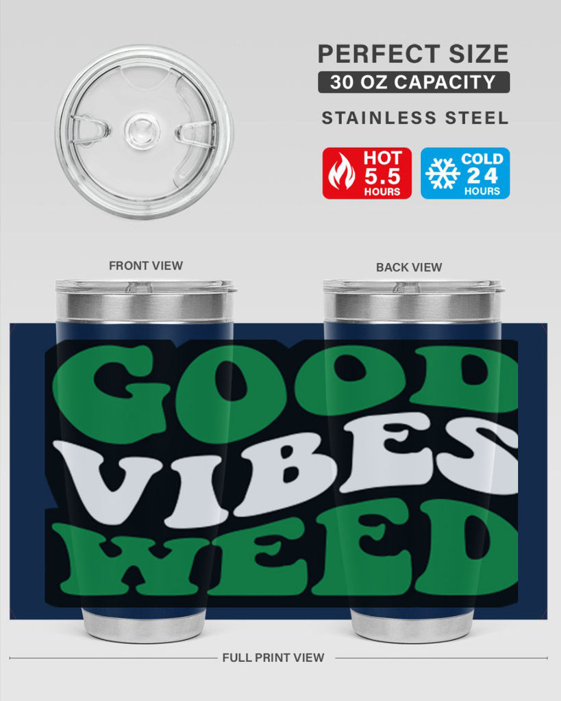 Good vibes weed 95#- marijuana- Tumbler
