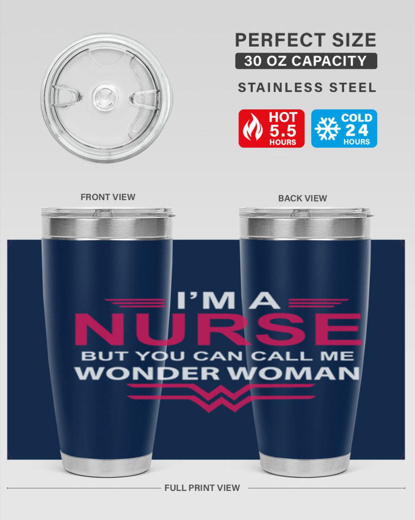 I am nurse but you can call me wonder woman Style 327#- nurse- tumbler