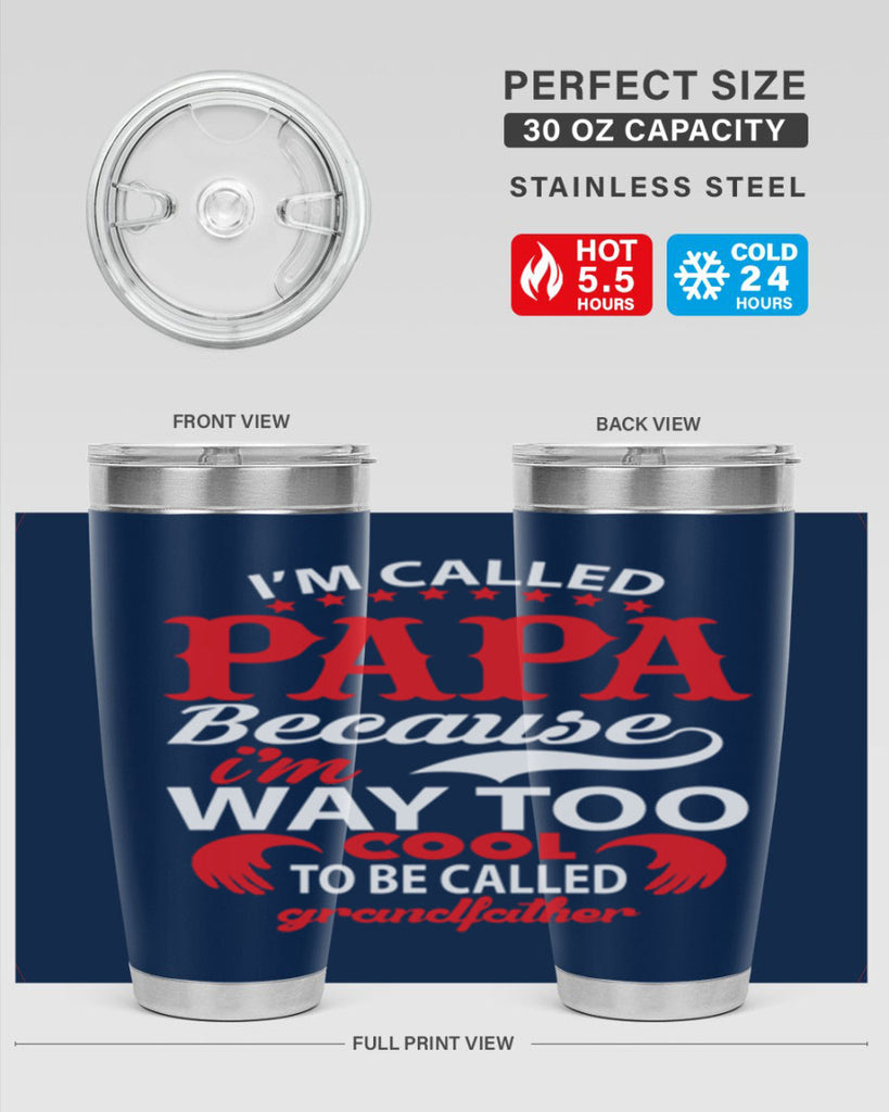 I’M CALLED PAPA 105#- grandpa - papa- Tumbler