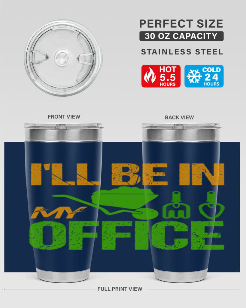 Ill be in my Office 49#- farming and gardening- Tumbler