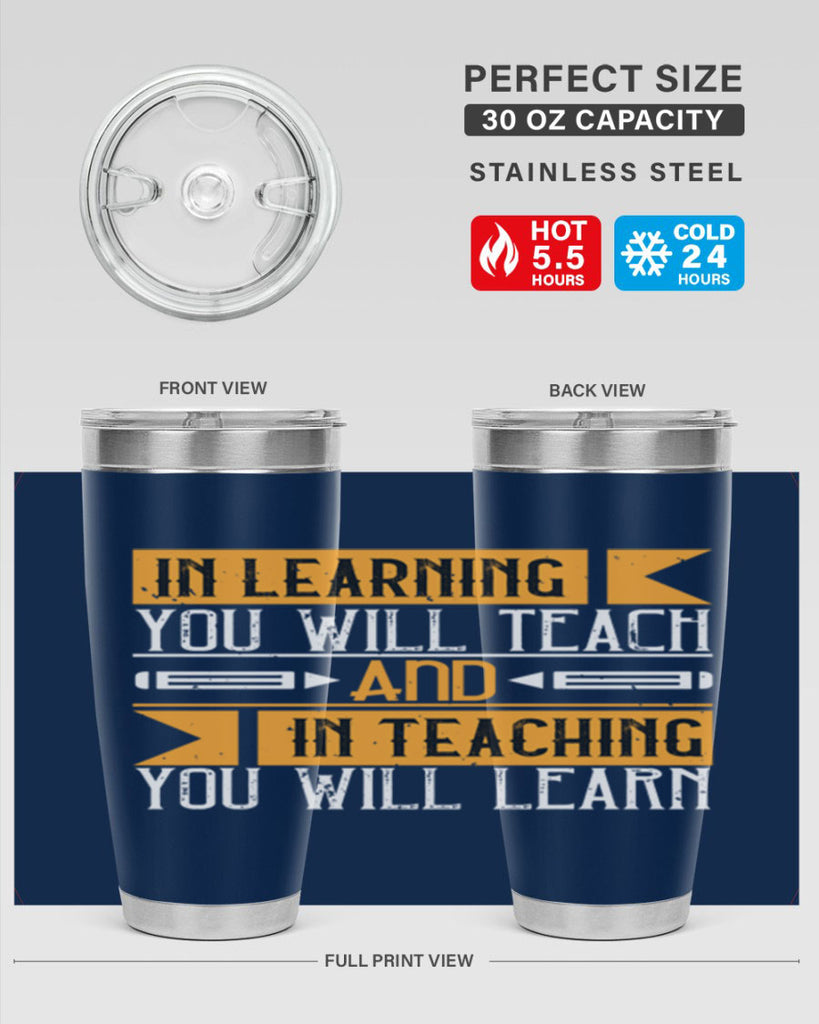 In learning you will teach and in teaching you will learn Style 98#- teacher- tumbler