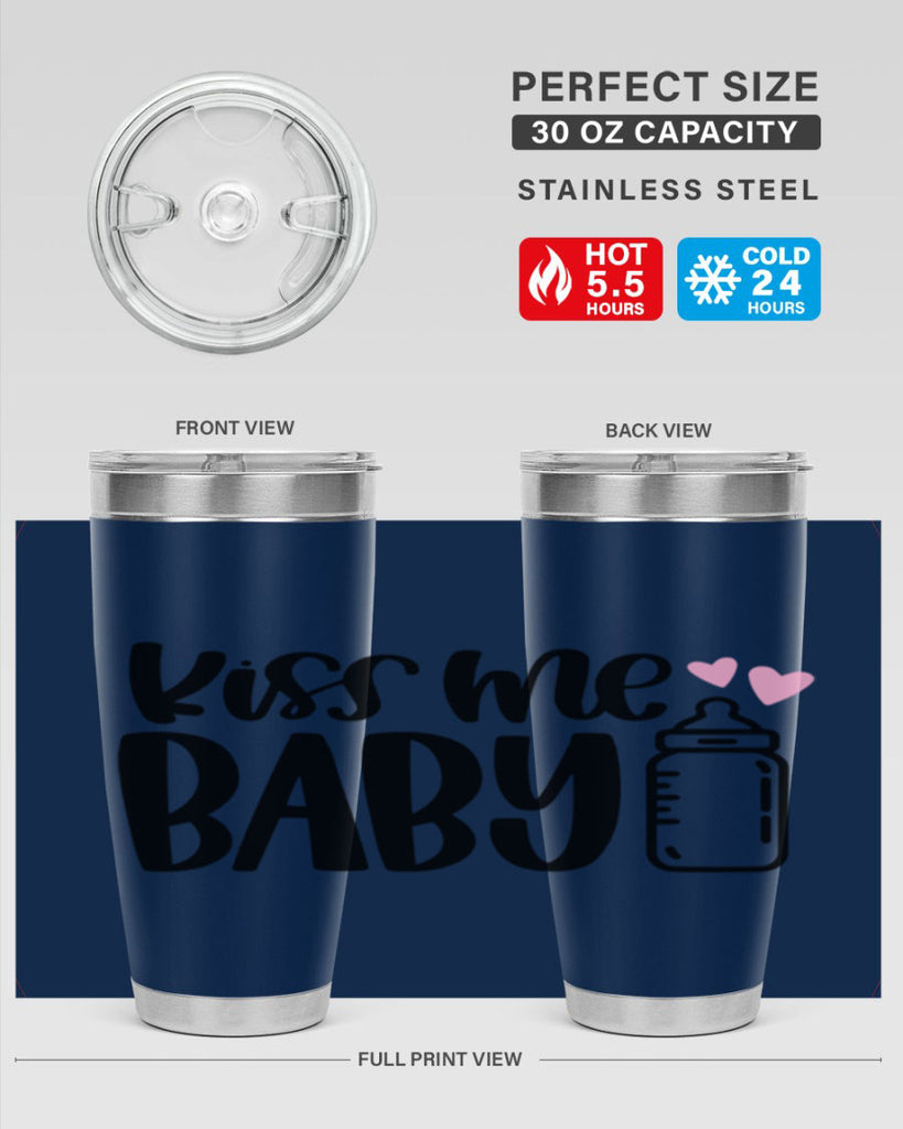 Kiss Me Baby Style 74#- baby- tumbler