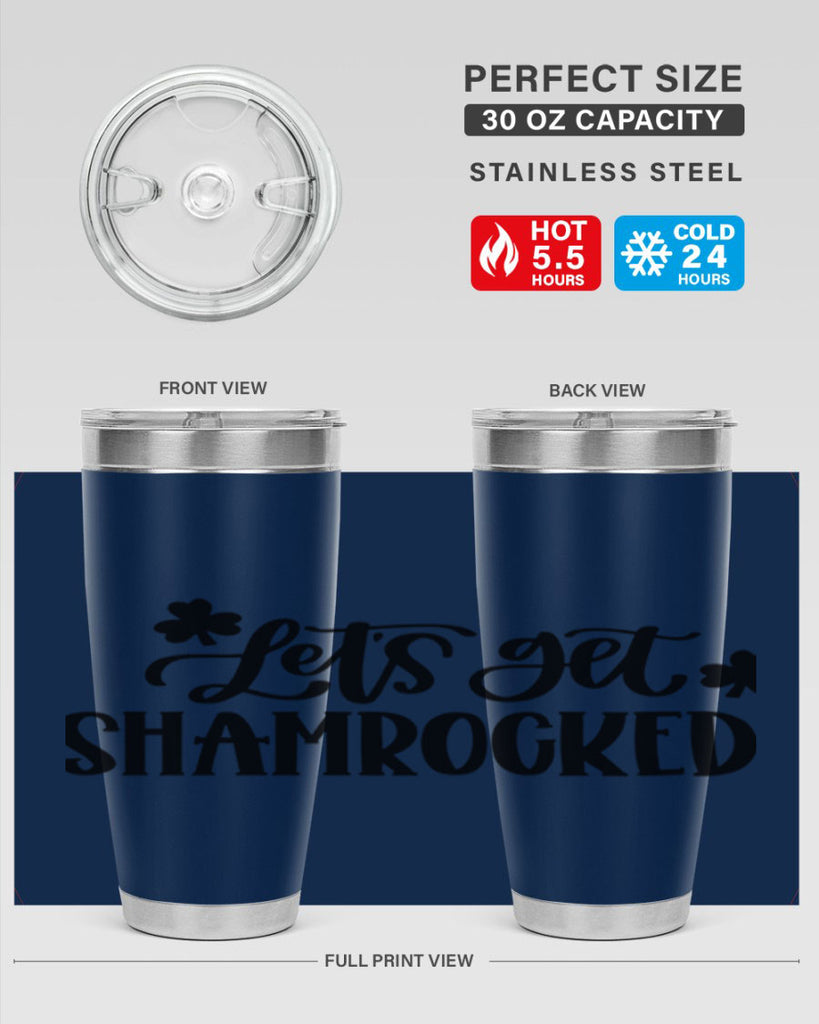 Lets Get Shamrocked Style 70#- St Patricks Day- Tumbler