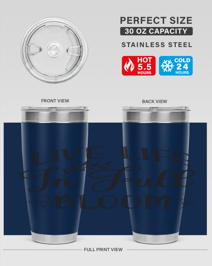 Live life in full bloom304#- spring- Tumbler