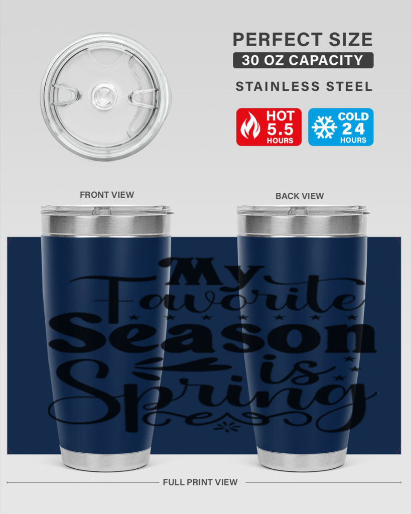 My Favorite Season Is Spring 341#- spring- Tumbler