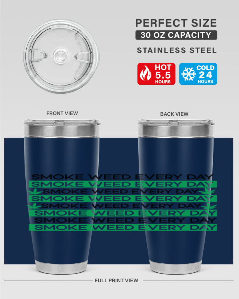 Smoke Weed Everyday 239#- marijuana- Tumbler