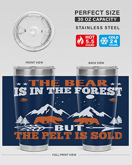 The bear is in the forest, but the pelt is soldd 31#- Bears- Tumbler