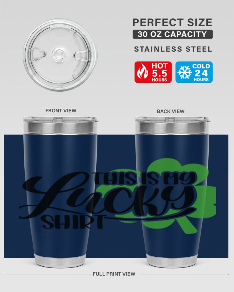 This Is My Lucky Shirt Style 23#- St Patricks Day- Tumbler
