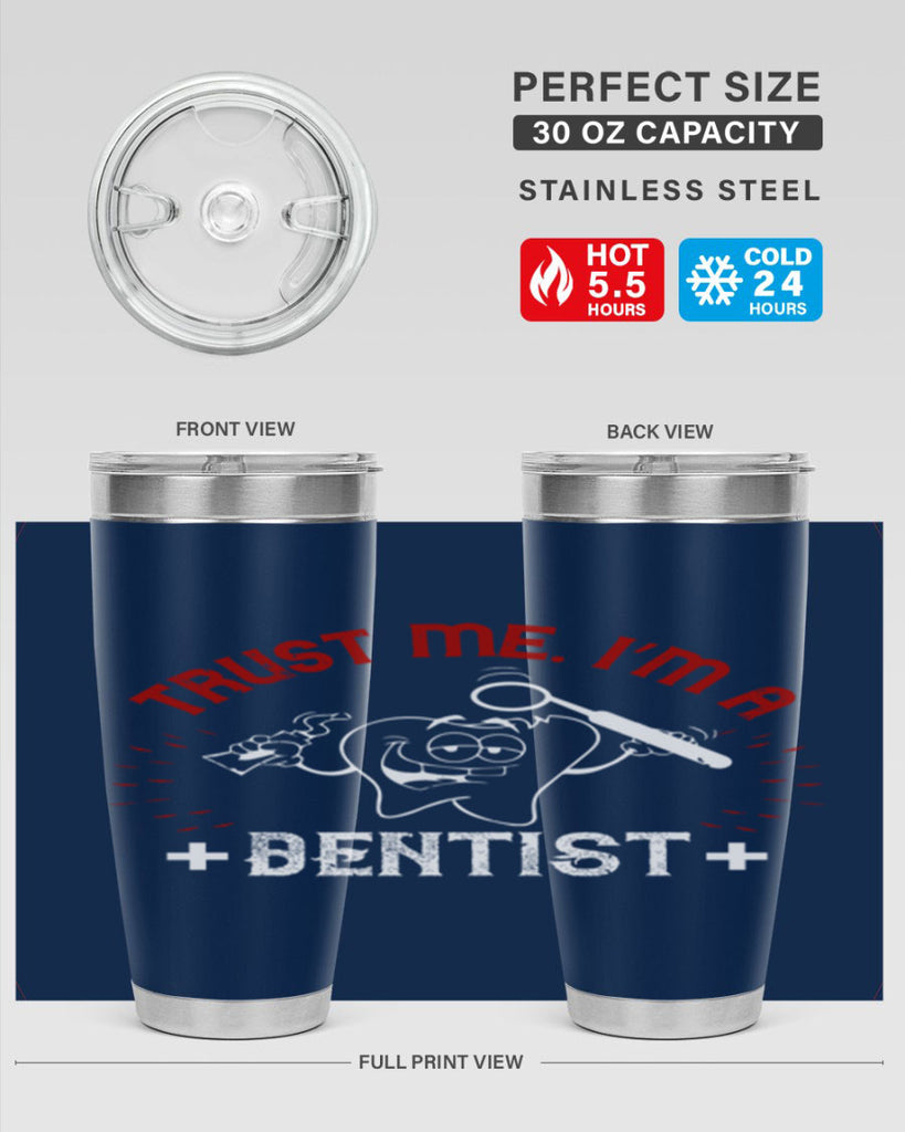 Trust me im dentist Style 10#- dentist- tumbler