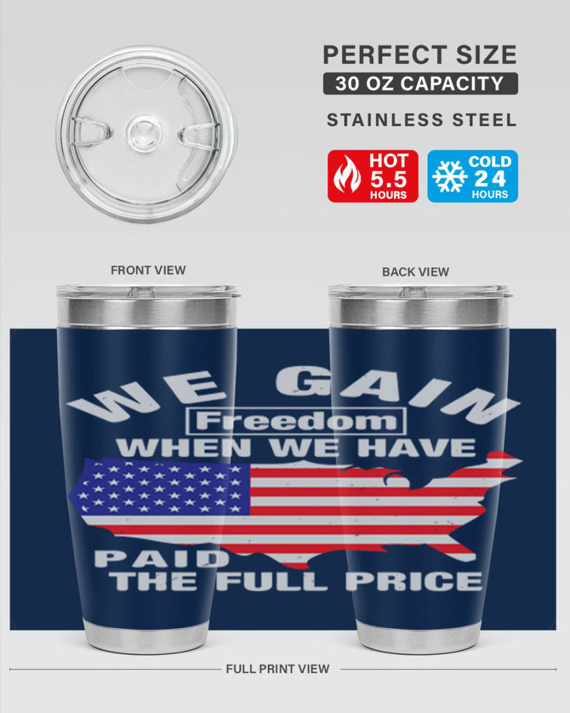 We gain freedom when we have paid the full price Style 51#- Fourt Of July- Tumbler