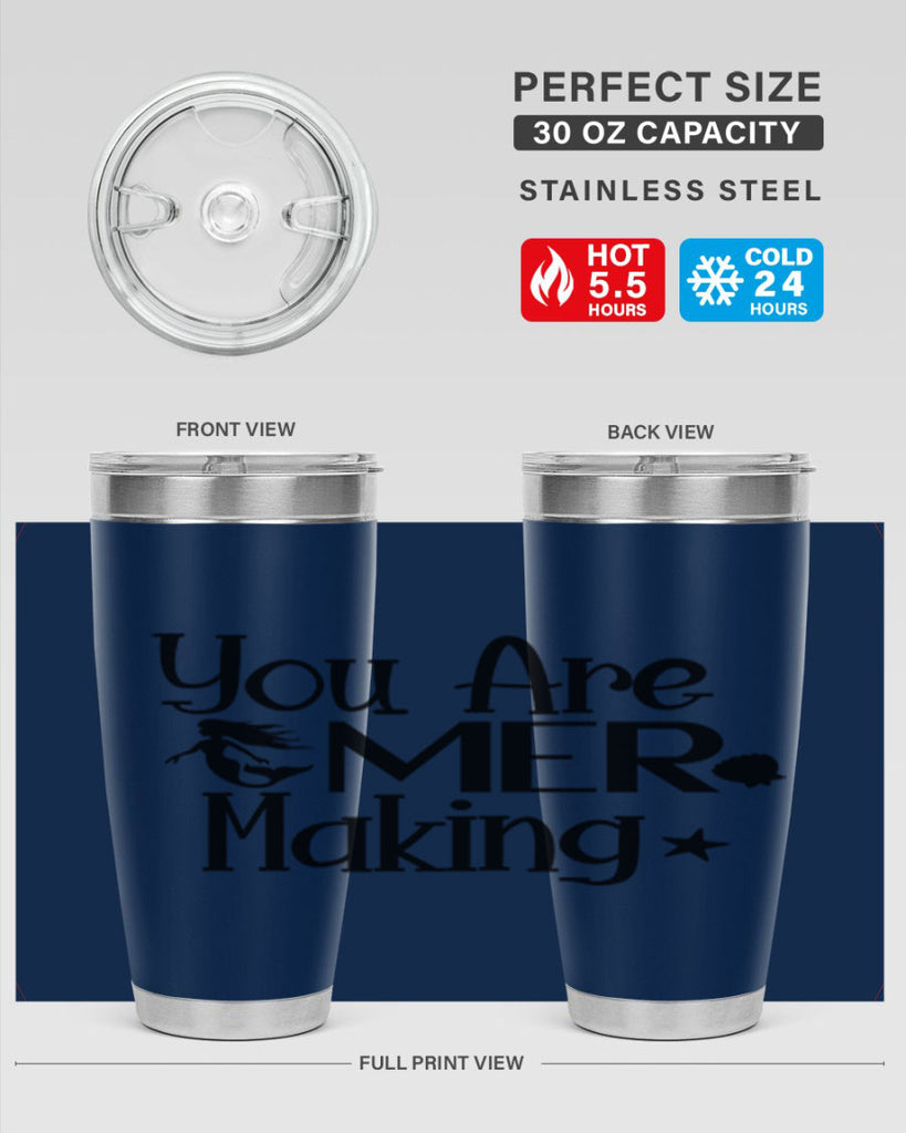 You Are Mer Making 679#- mermaid- Tumbler