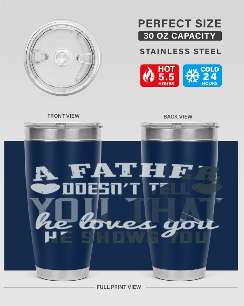 a father doesn’t tell you 201#- fathers day- Tumbler