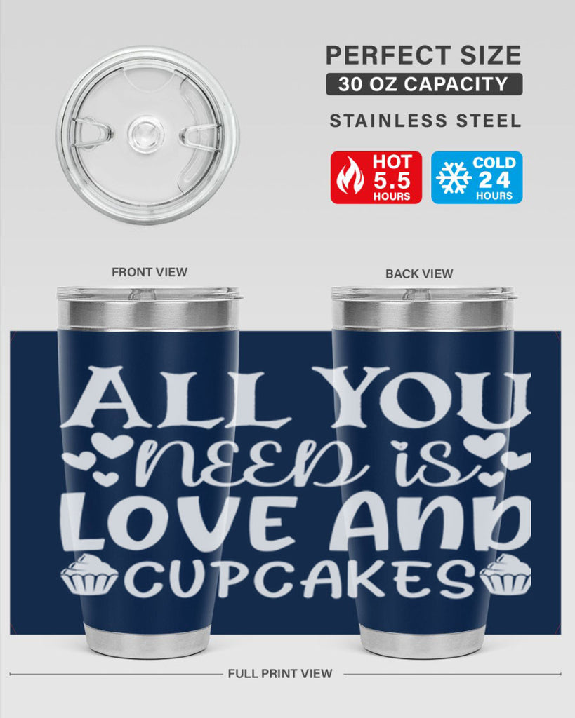 all you need is love and cupcakes 61#- kitchen- Tumbler
