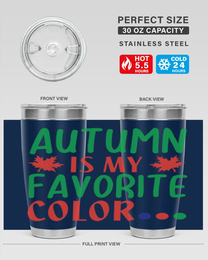 autumn is my favorite color 18#- fall- Tumbler