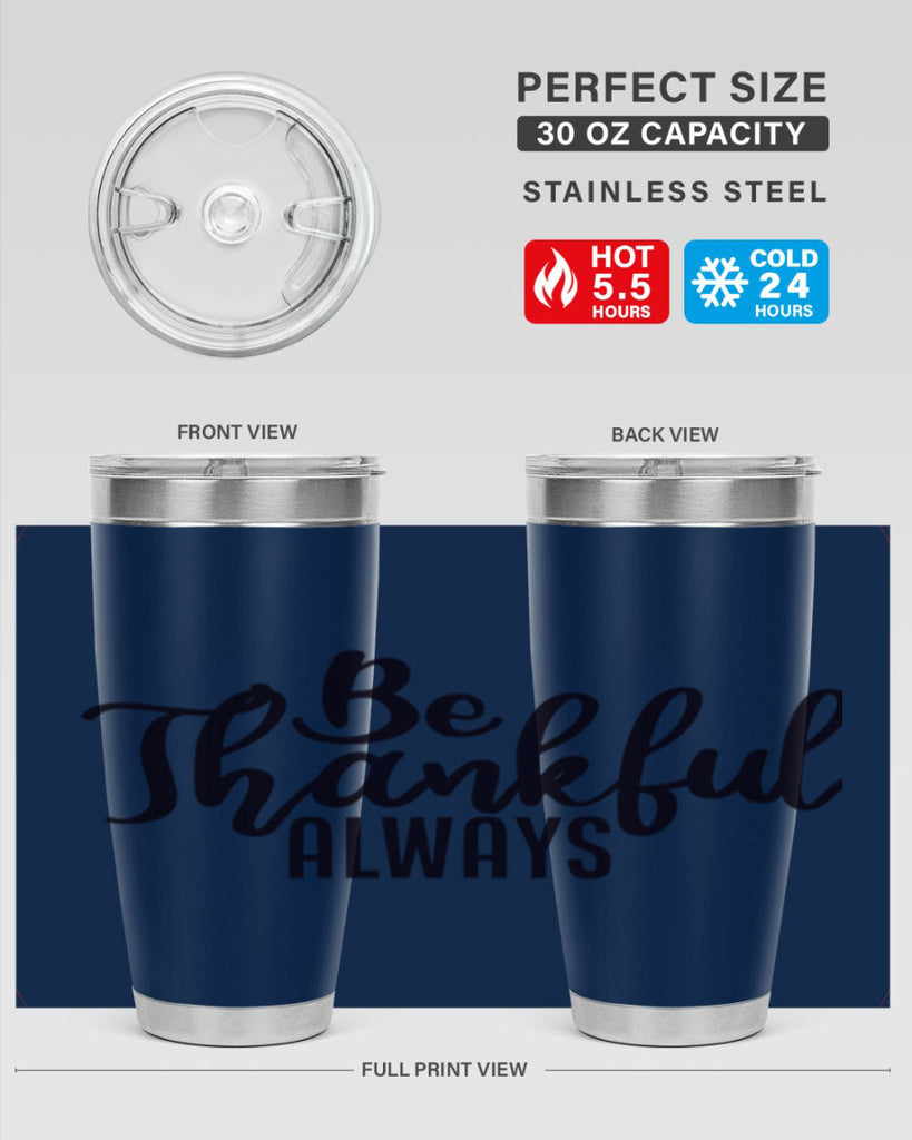 be thankful always 63#- thanksgiving- Tumbler
