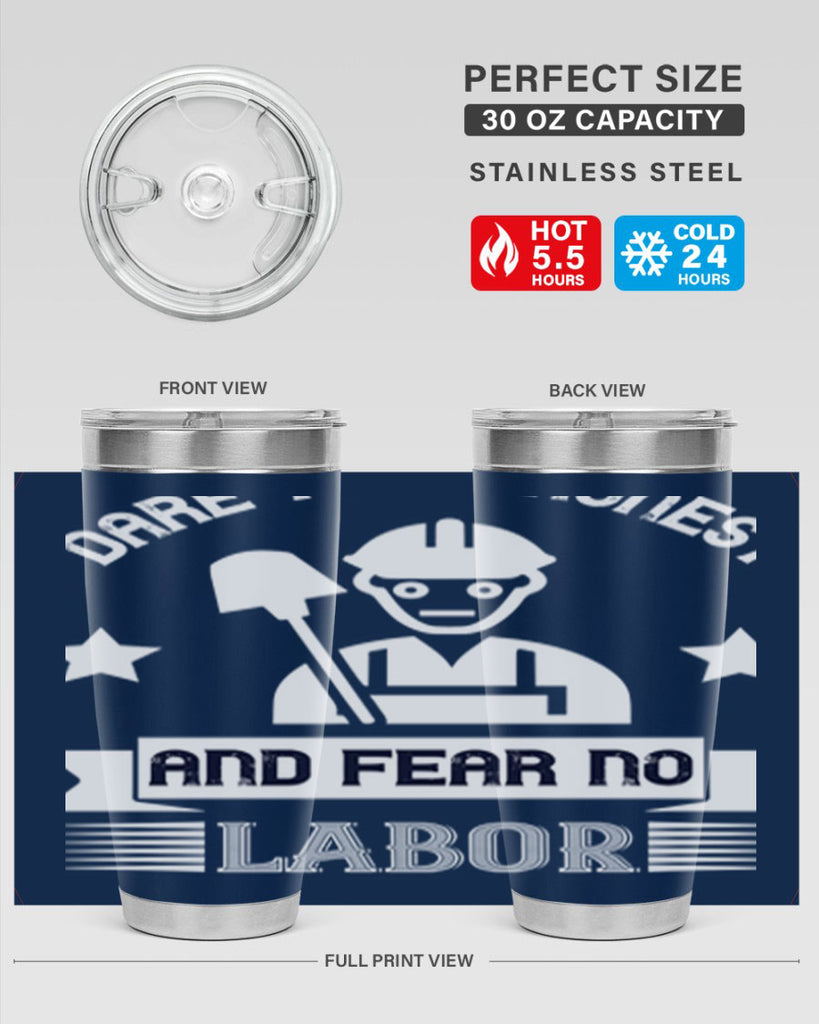 dare to be honest and fear no labor 44#- labor day- Tumbler